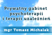 Gabinet Psychoterapii i Terapii Uzależnień mgr Tomasz Michalak
